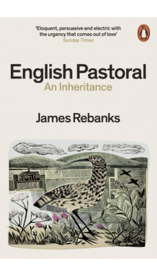 English Pastoral : An Inheritance - The Sunday Times bestseller from the author of The Shepherd's Life