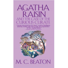 Agatha Raisin and the Case of the Curious Curate