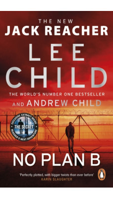 No Plan B : The unputdownable new Jack Reacher thriller from the No.1 bestselling authors