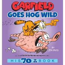 Garfield Goes Hog Wild : His 70th Book