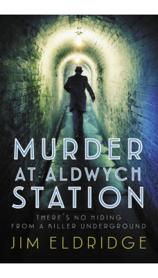 Murder at Aldwych Station : The heart-pounding wartime mystery series