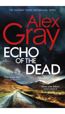 Echo of the Dead : The gripping 19th installment of the Sunday Times bestselling DSI Lorimer series