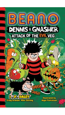 Beano Dennis & Gnasher: Attack of the Evil Veg