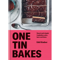 One Tin Bakes : Sweet and simple traybakes, pies, bars and buns