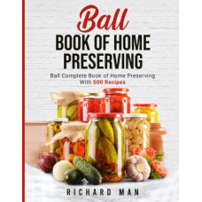 Ball Book of Home Preserving