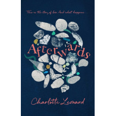 Afterwards : heart-breaking, emotional and truly uplifting