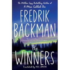 The Winners : From the New York Times bestselling author of A Man Called Ove and Anxious People