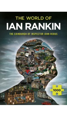 The World of Ian Rankin: The Edinburgh of Inspector John Rebus : A Thrilling Jigsaw Puzzle from the Master of Crime Fiction Ian Rankin