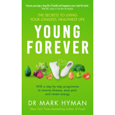 Young Forever : THE SUNDAY TIMES BESTSELLER