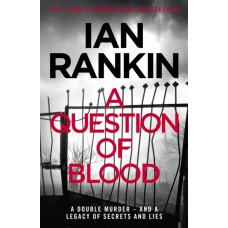 A Question of Blood : From the iconic #1 bestselling author of A SONG FOR THE DARK TIMES