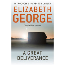 A Great Deliverance : An Inspector Lynley Novel: 1