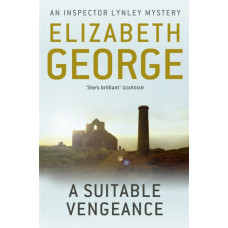 A Suitable Vengeance : An Inspector Lynley Novel: 4