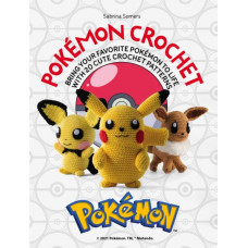 Pokemon Crochet : Bring your favorite Pokemon to life with 20 cute crochet patterns