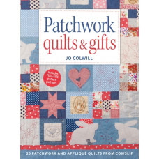 Patchwork Quilts & Gifts : 20 Patchwork and Applique Quilts from Cowslip