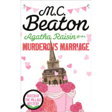 Agatha Raisin and the Murderous Marriage