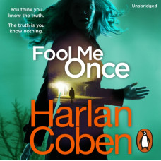Fool Me Once : From the #1 bestselling creator of the hit Netflix series Stay Close