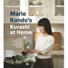 Kurashi at Home : How to Organize Your Space and Achieve Your Ideal Life