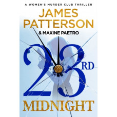 23rd Midnight : A serial killer behind bars. A copycat killer on the loose... (Women's Murder Club 23)