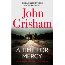 A Time for Mercy : John Grisham's No. 1 Bestseller