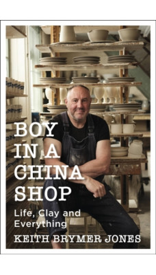 Boy in a China Shop : Life, Clay and Everything