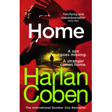 Home : From the #1 bestselling creator of the hit Netflix series Stay Close