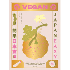 Vegan JapanEasy : Classic & Modern Vegan Japanese Recipes to Cook at Home