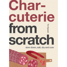 Charcuterie : Slow Down, Salt, Dry and Cure