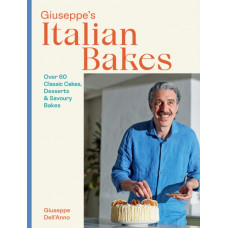 Giuseppe's Italian Bakes : Over 60 Classic Cakes, Desserts and Savoury Bakes