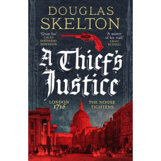 A Thief's Justice : A completely gripping historical mystery