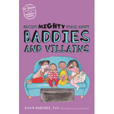 Facing Mighty Fears About Baddies and Villains
