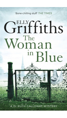 The Woman In Blue : The Dr Ruth Galloway Mysteries 8